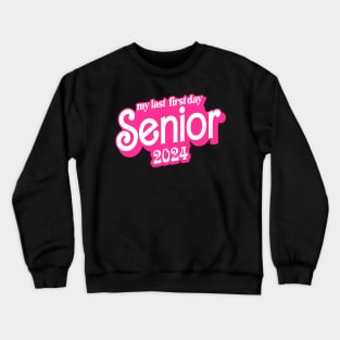 Last First Day Class of 2024 Funny Seniors 2024 Crewneck Sweatshirt